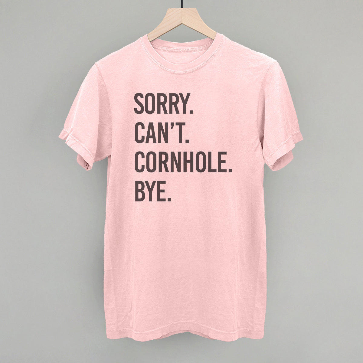 Sorry Can't Cornhole Bye