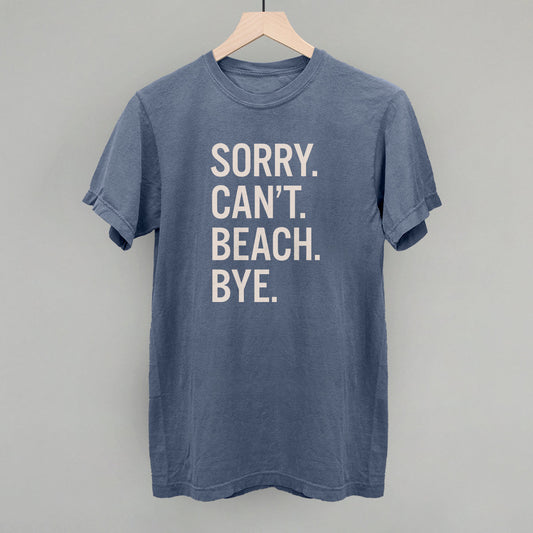 Sorry Can't Beach Bye - clothing by TeeHivey.com (Image 1)
