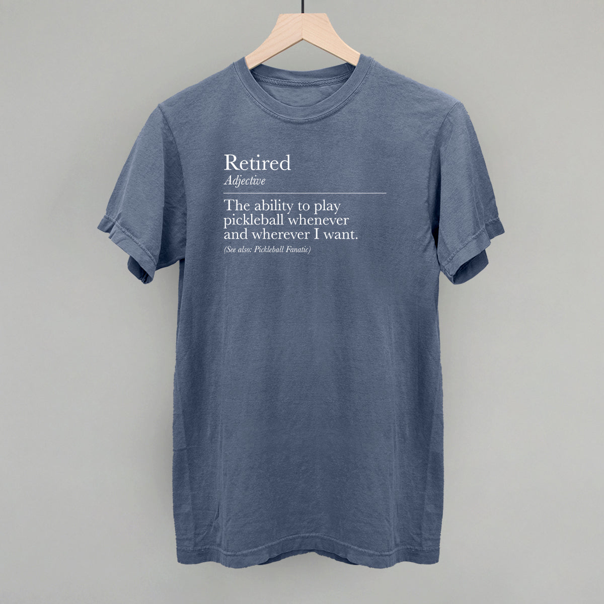 Retired Definition (Pickleball) - clothing by TeeHivey.com (Image 4)