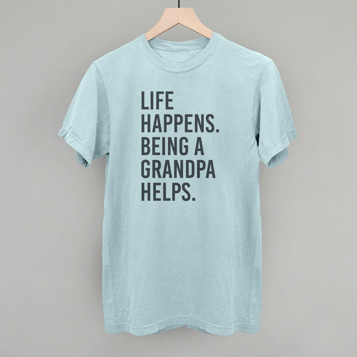 Life Happens Being A Grandpa Helps - clothing by TeeHivey.com (Image 4)