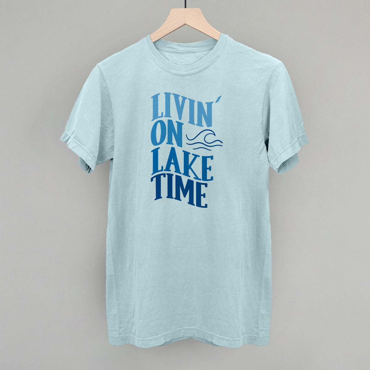 Livin' On Lake Time Blue - clothing by TeeHivey.com (Image 4)