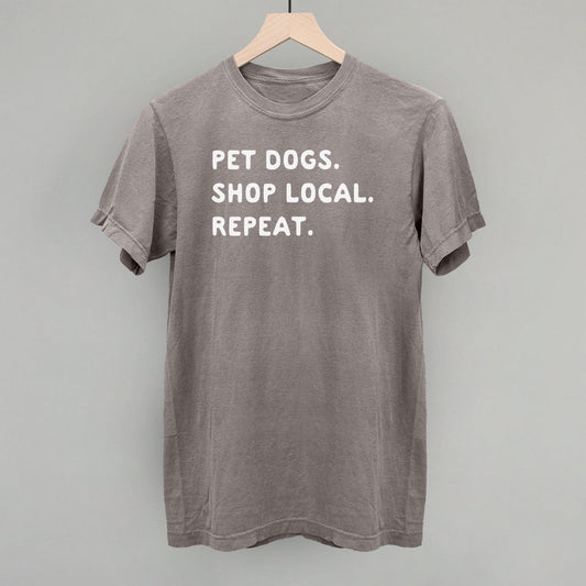 Pet Dogs. Shop Local. Repeat. - clothing by TeeHivey.com (Image 1)
