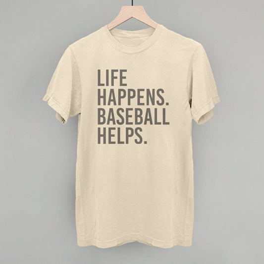 Life Happens. Baseball Helps. - clothing by TeeHivey.com (Image 1)
