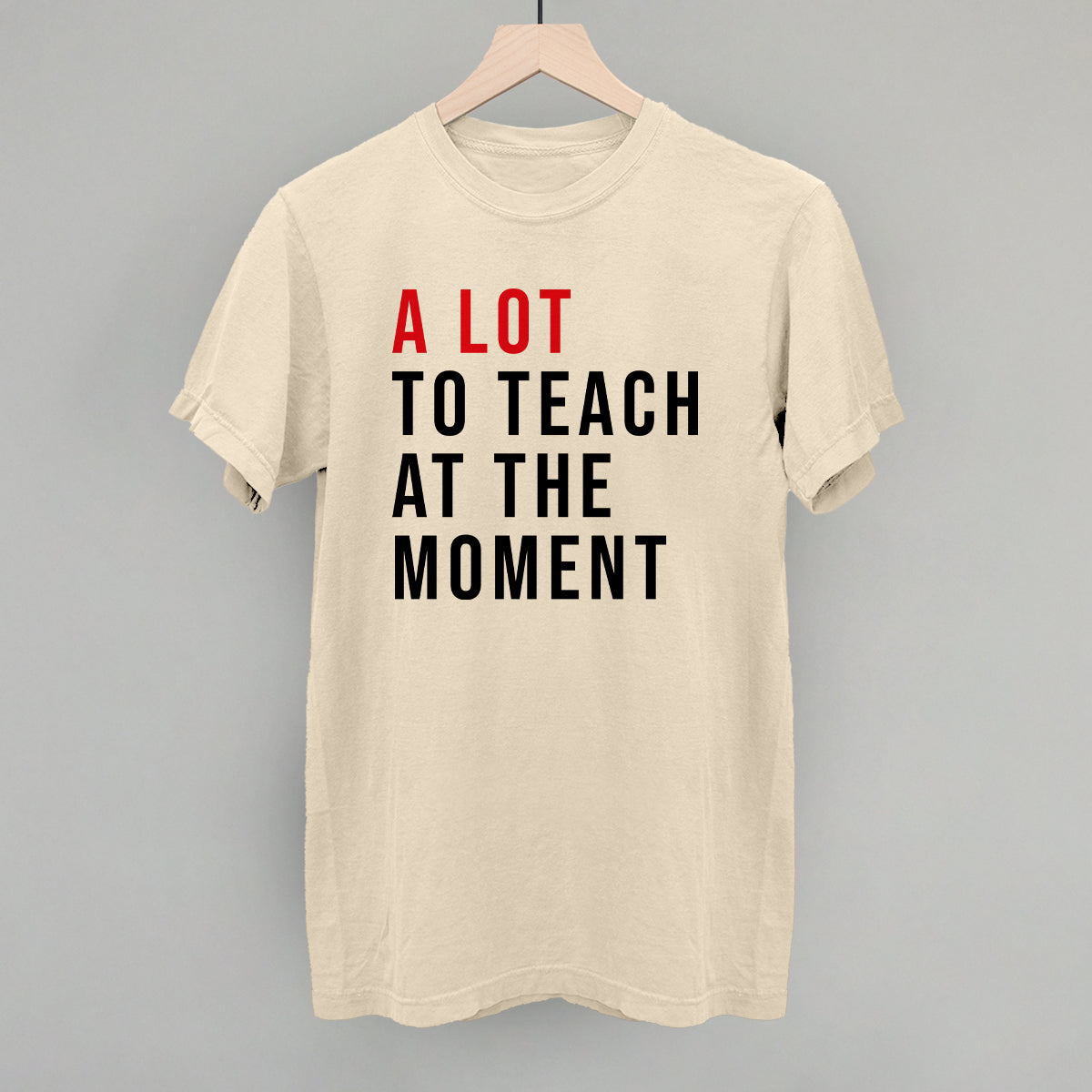 A Lot To Teach At The Moment