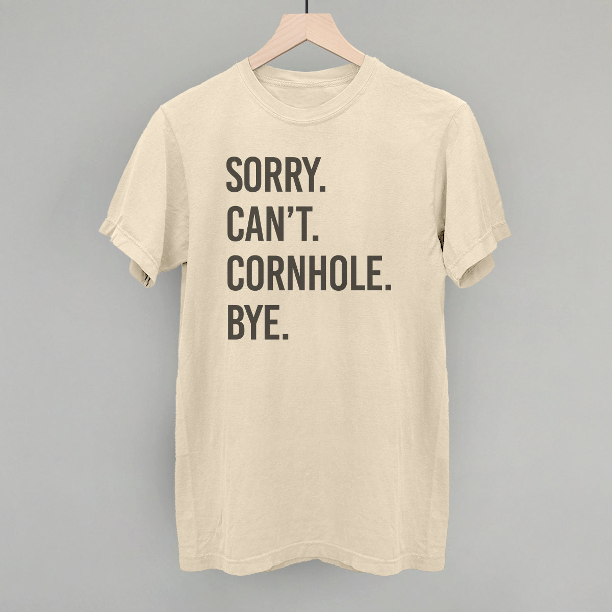 Sorry Can't Cornhole Bye