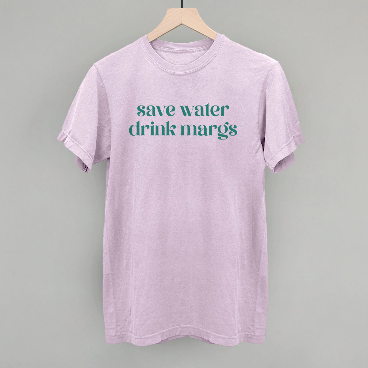 Save Water Drink Margs