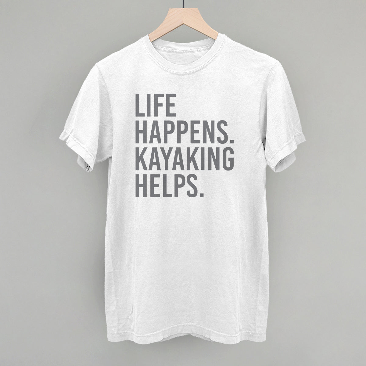 Life Happens Kayaking Helps