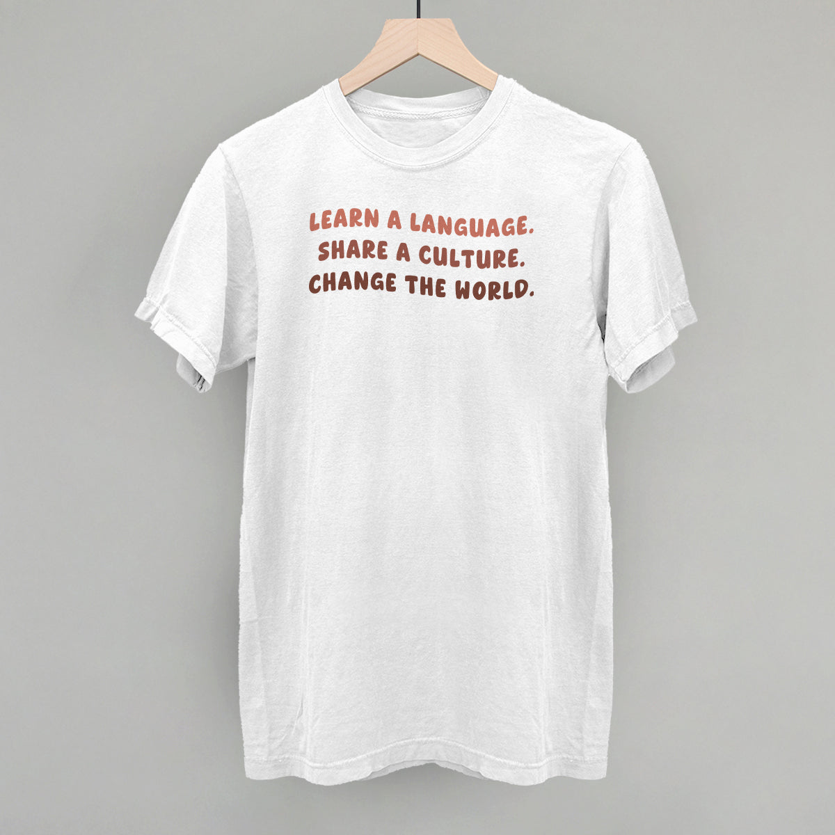 Learn A Language, Share A Culture, Change The World - clothing by TeeHivey.com (Image 5)
