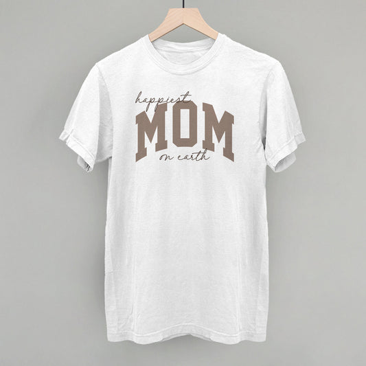 Happiest Mom On Earth - clothing by TeeHivey.com (Image 1)