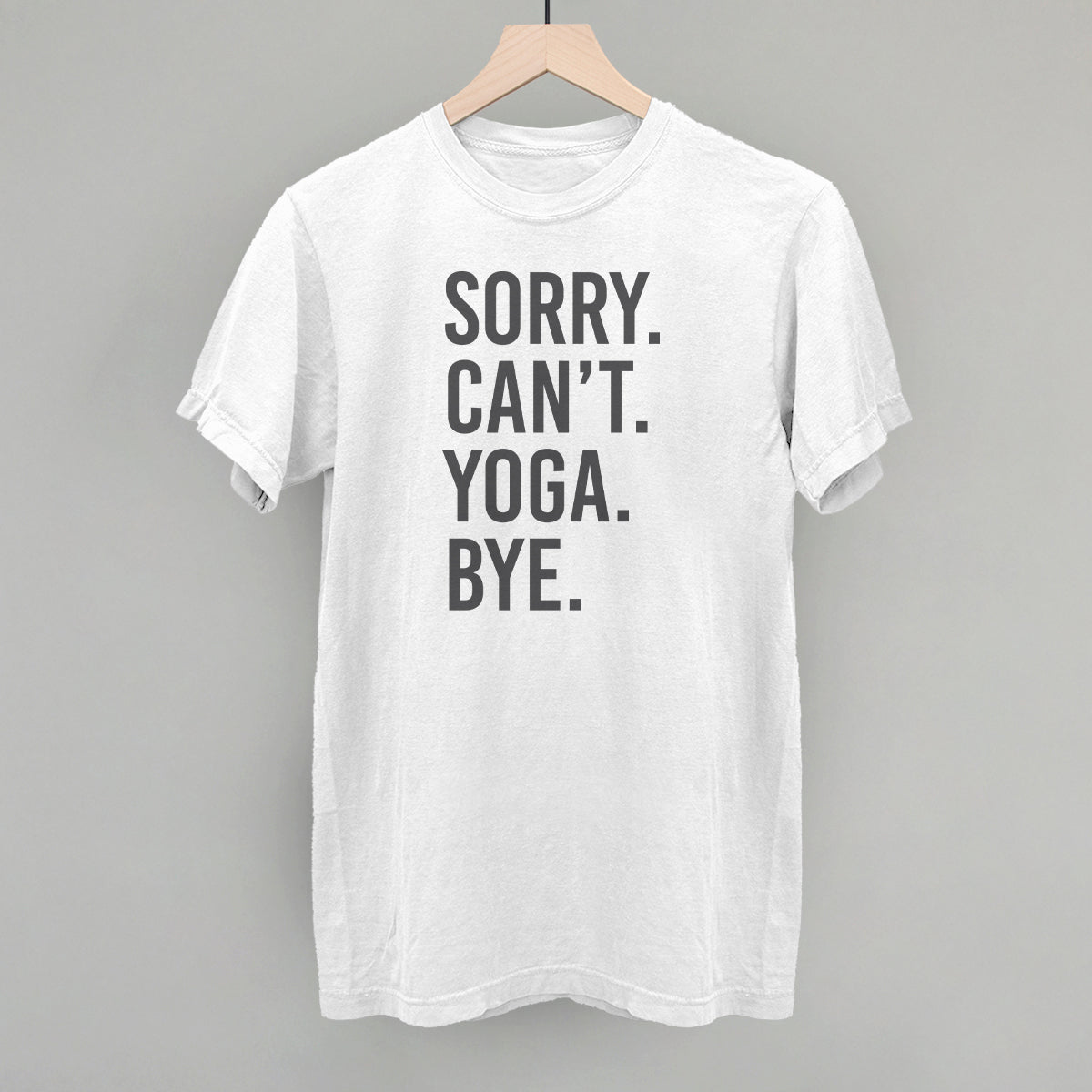 Sorry Can't Yoga Bye - clothing by TeeHivey.com (Image 5)