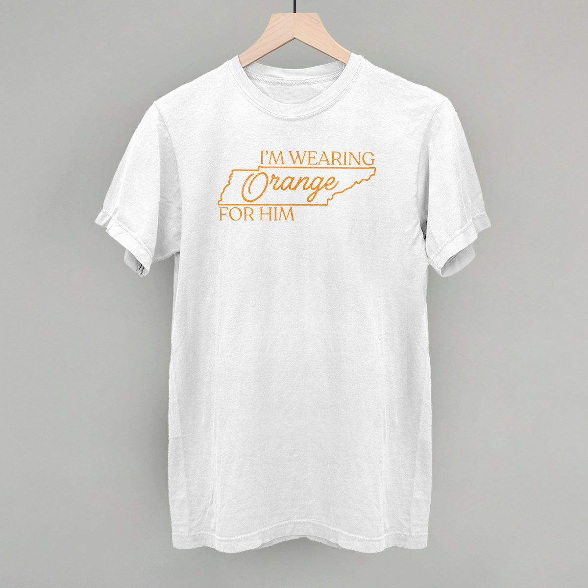 I'm Wearing Orange For Him