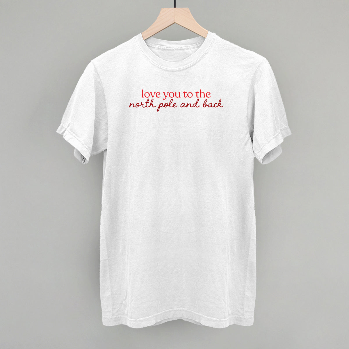 Love You To The North Pole And Back - clothing by TeeHivey.com (Image 4)