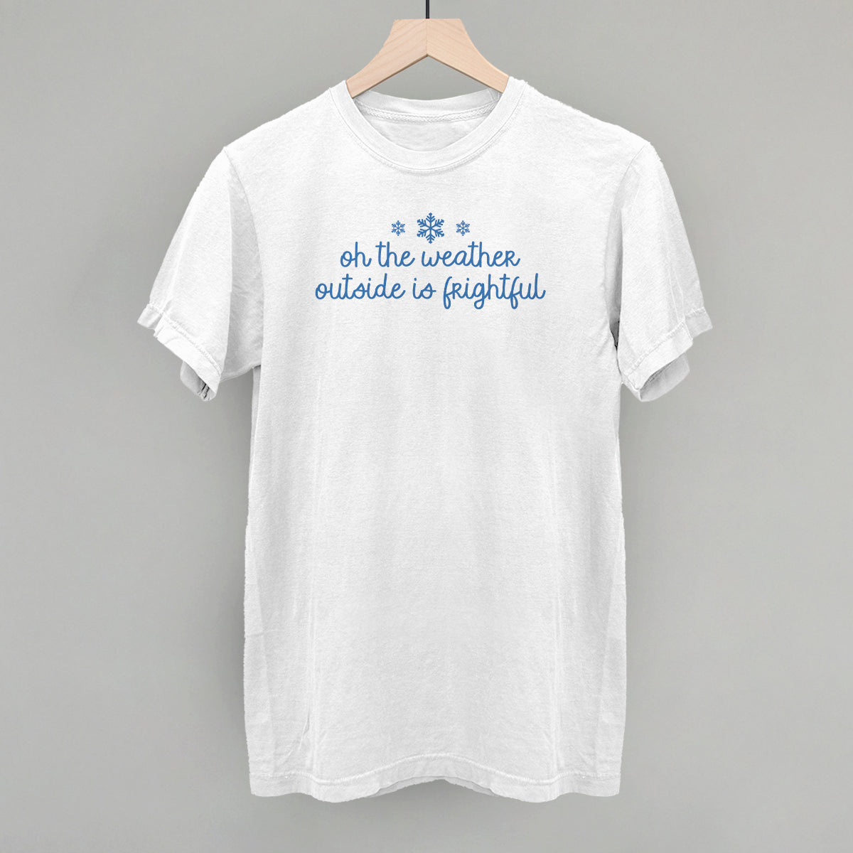 Oh The Weather Outside Is Frightful - clothing by TeeHivey.com (Image 5)