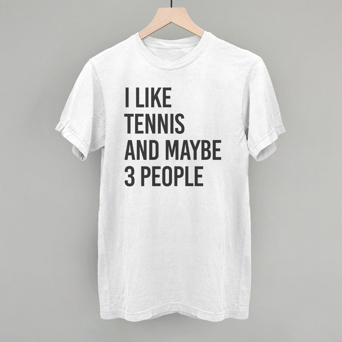 I Like Tennis And Maybe 3 People