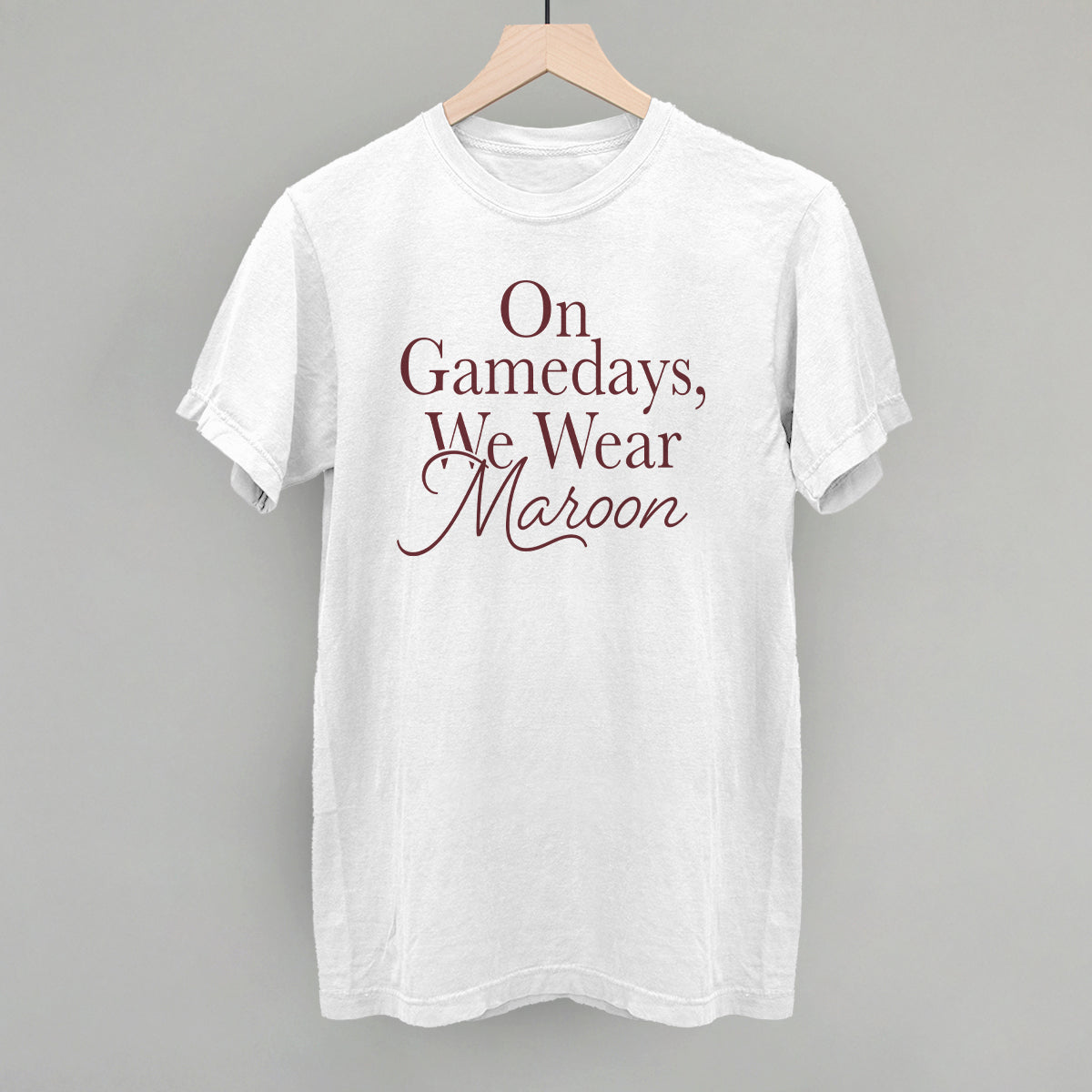 On Gamedays, We Wear Maroon (Maroon) - clothing by TeeHivey.com (Image 4)