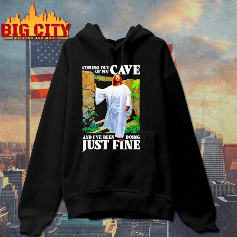 Coming Out Of My Cave And I’ve Been Doing Just Fine Shirt