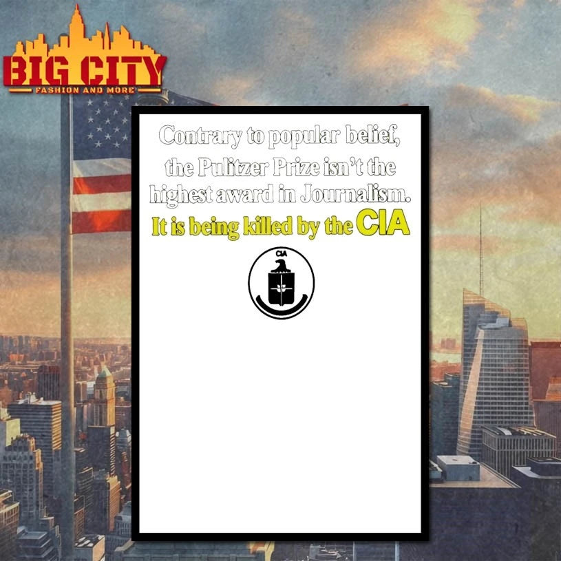 Contrary To Popular Belief The Pulitzer Prize Isn’t The Highest Cia T-shirt