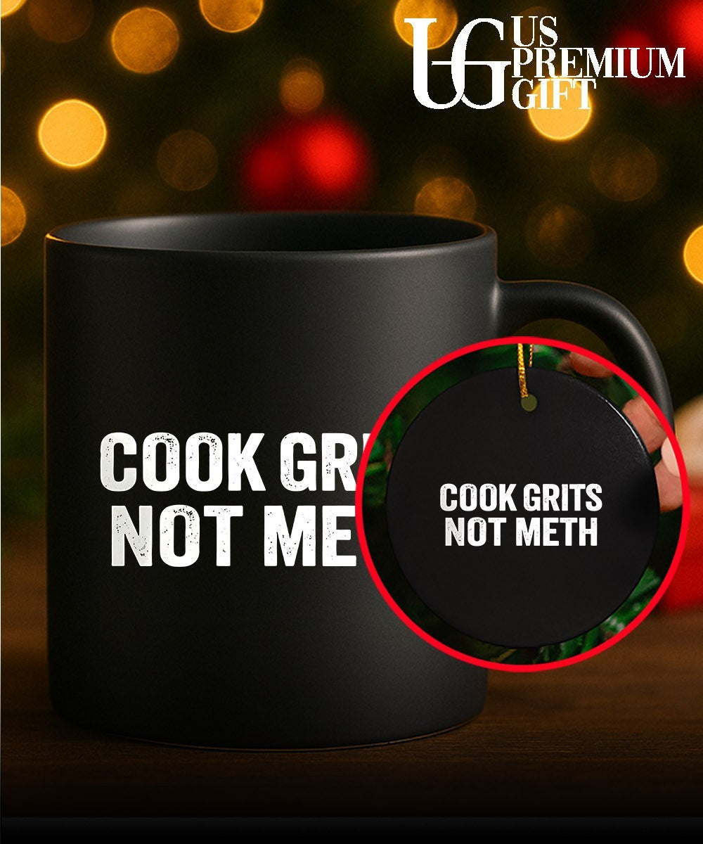 Cook Grits Not Meth shirt