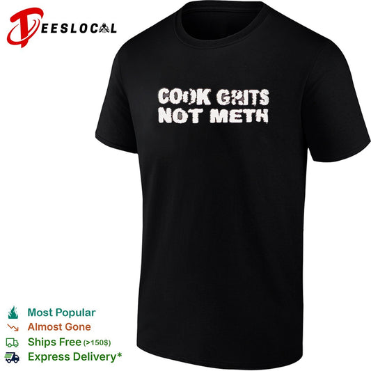 Cook Grits Not Meth vintage shirt