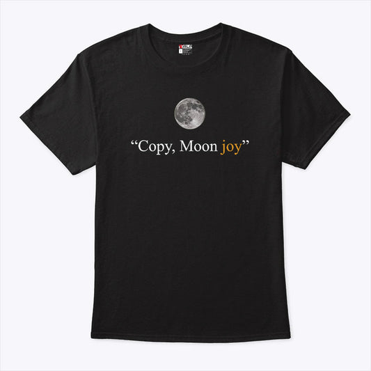 Copy Moon Joy Artemis Mission T Shirt
