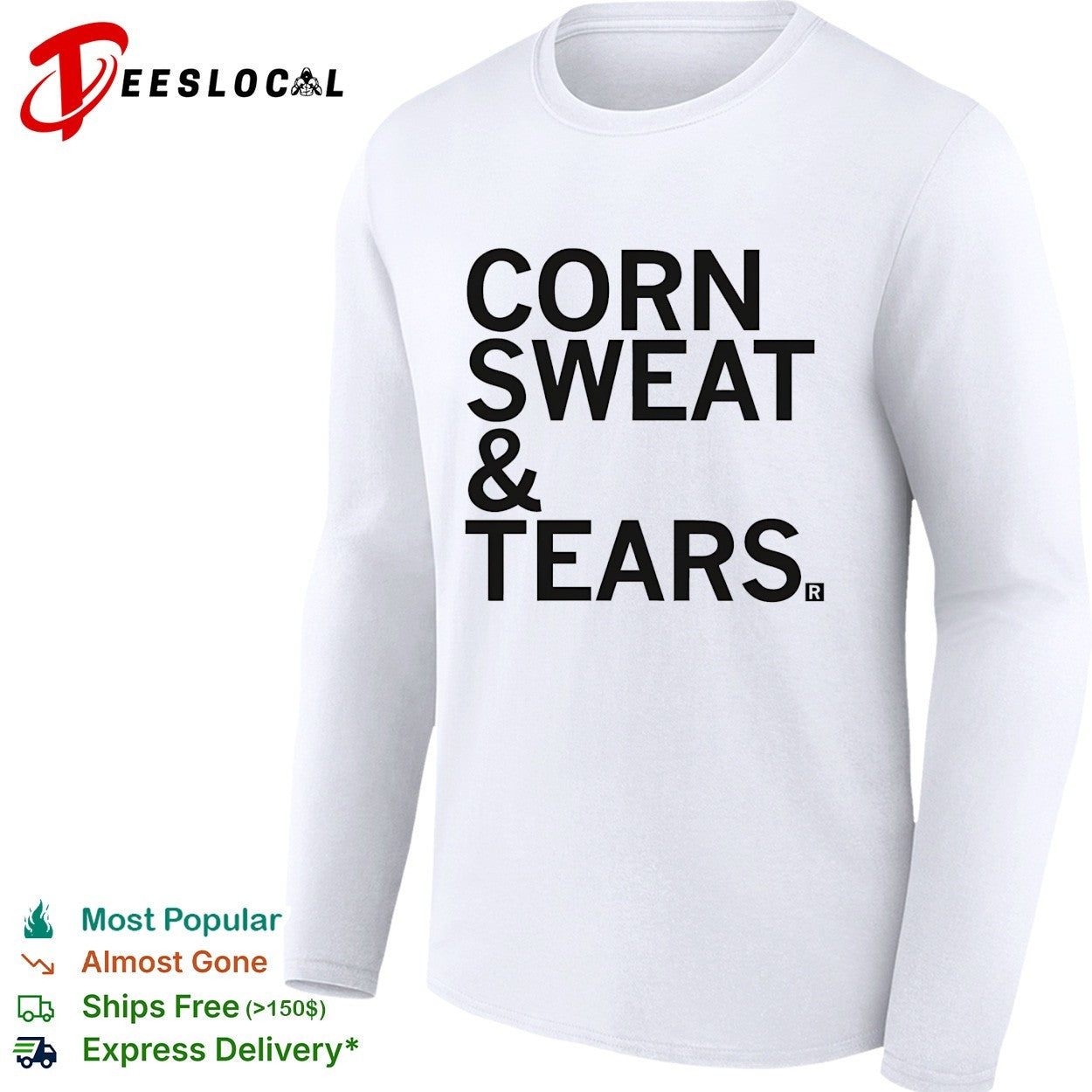 Corn sweat and tears shirt