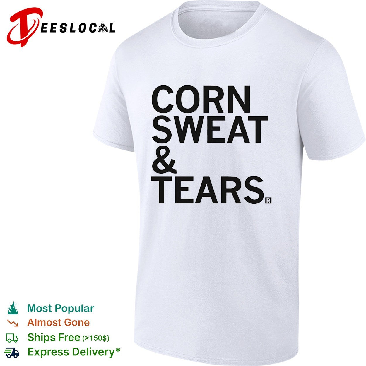 Corn sweat and tears shirt
