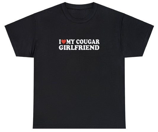 AAA I Love My Cougar Girlfriend T shirt