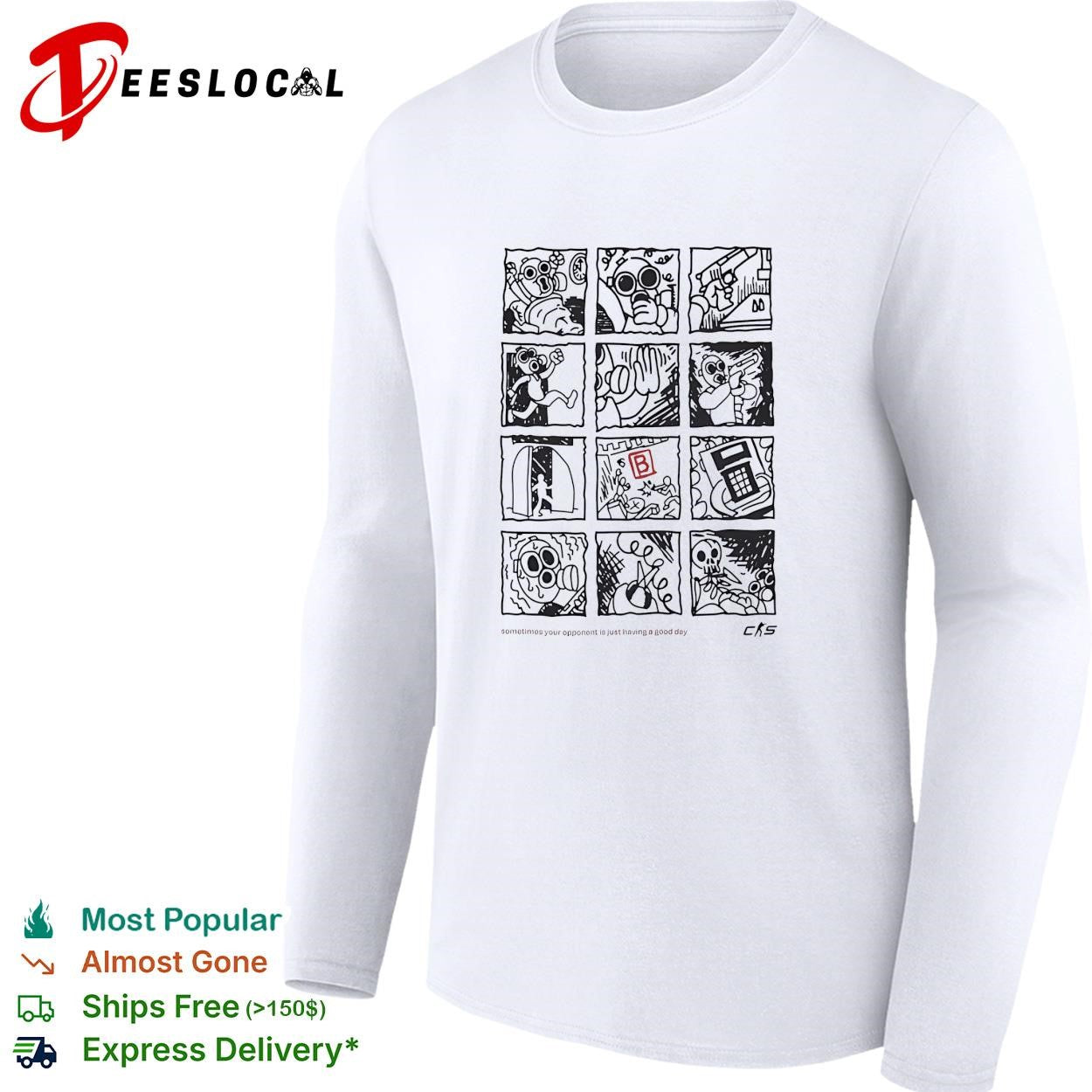 Counter Strike Global Offensive sometimes your opponent is just having a good day shirt