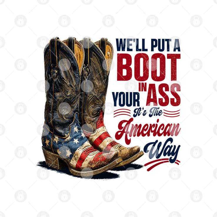 Courtesy Of The Red We’ll Put A Boot In Your Ass It’s The American Way Shirt