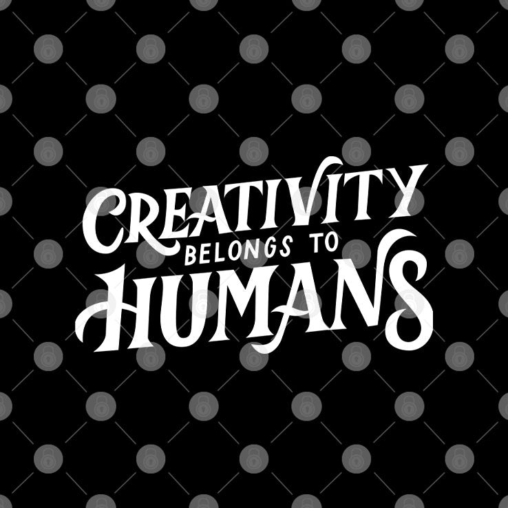Creativity Belongs To Humans T Shirt