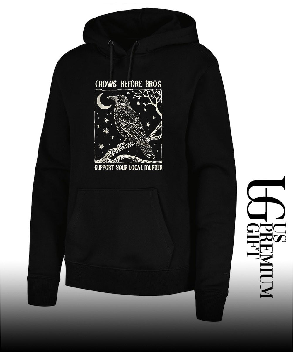 Crows Before Bros Support Your Local Murder shirt
