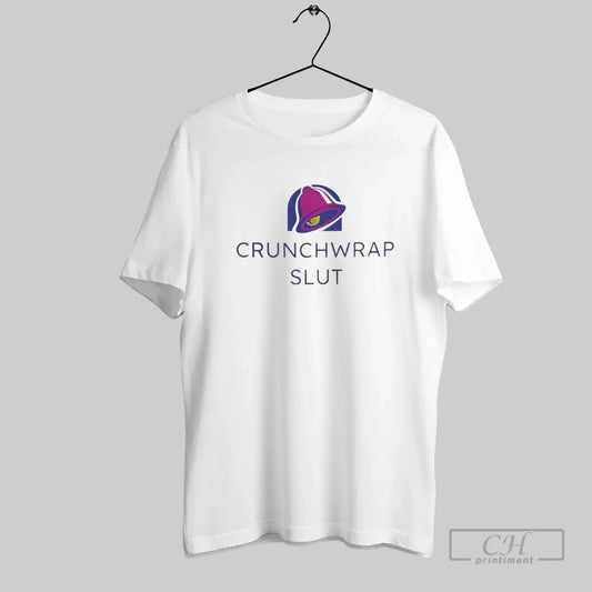 Crunchwrap Slut - clothing by TeeHivey.com