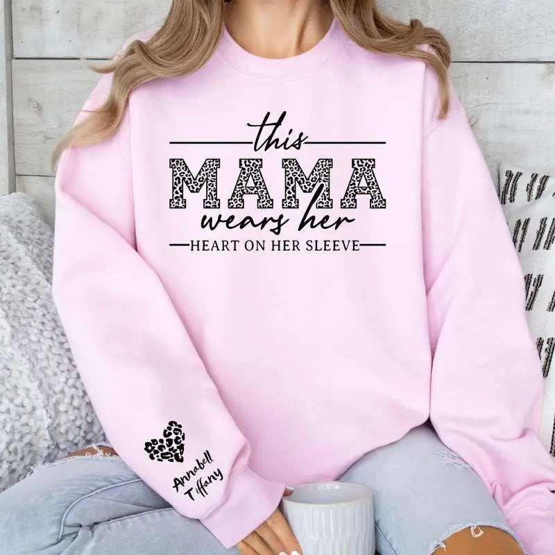Custom Mama Sweatshirt With Kids Name On Sleeve, I Wear My Heart On My Sleeve, Mom Hoodie, Mothers Day Gift for Mom, Valentines Gift For Mom