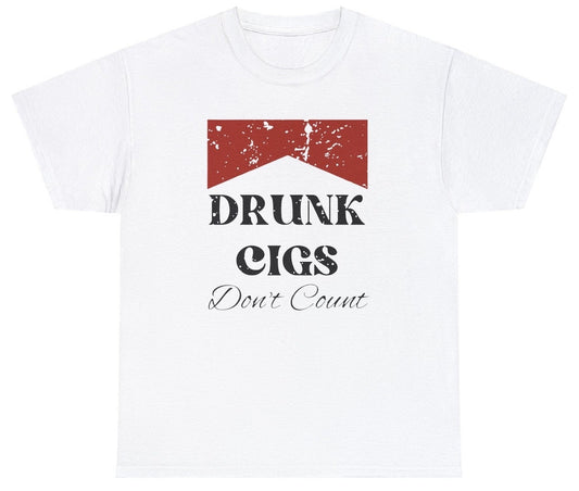 AAA Drunk Cigs Dont Count T Shirt
