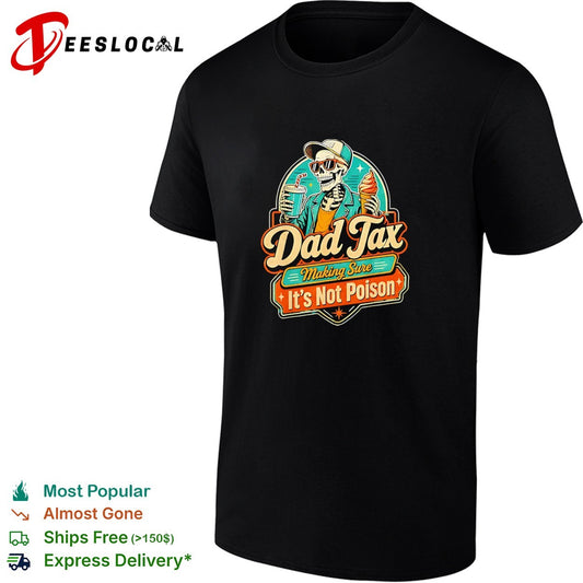 Dad Tax making sure it’s not poison skeleton retro badge humor shirt