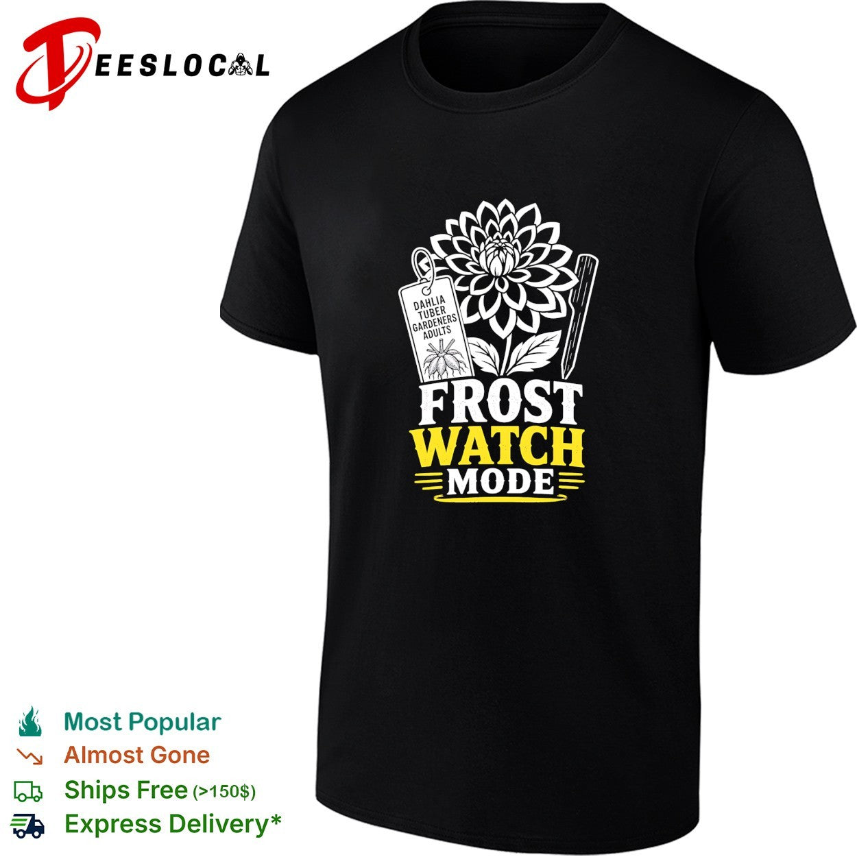 Dahlia tuber gardeners frost watch mode shirt