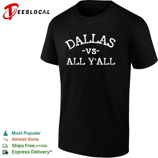 Dallas vs All Yall text Dallas sports shirt