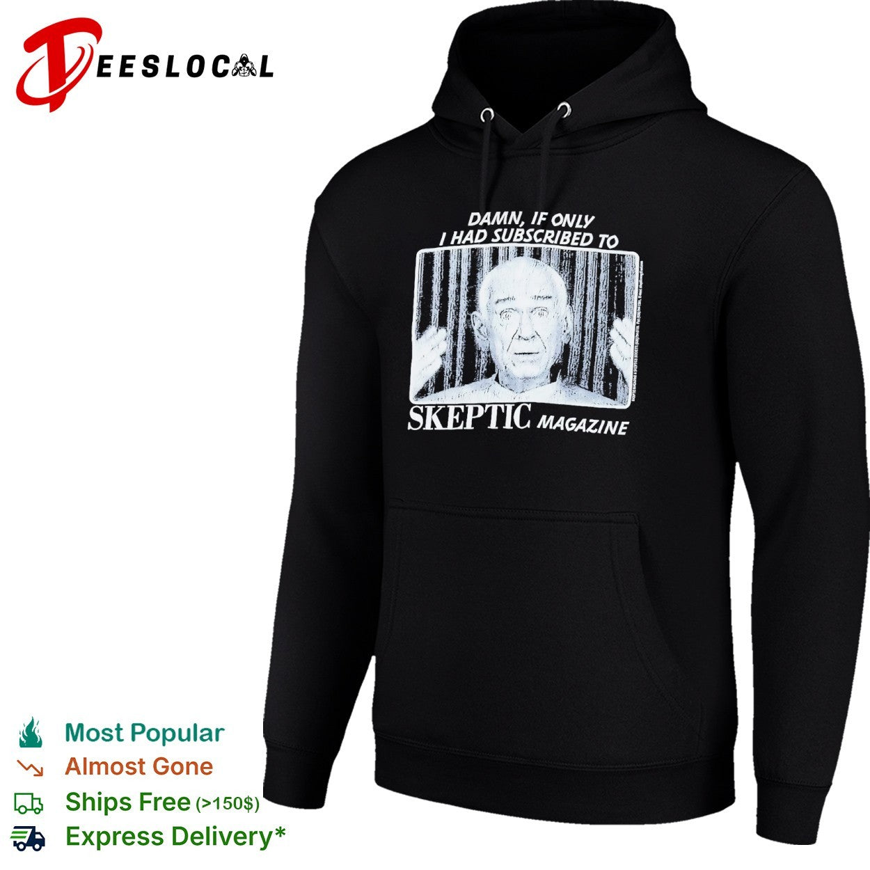 Damn if only I had subscribed to Skeptic Magazine shirt