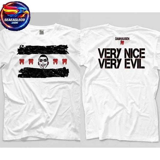 Danhausen Very Nice Very Evil Two Sided Shirt