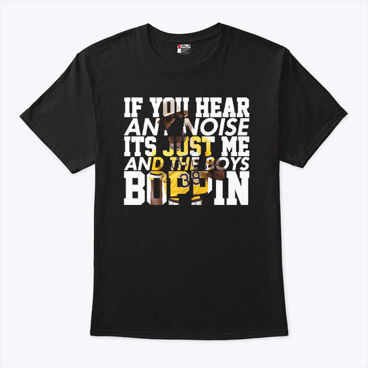 Dave Parker If You Hear Any Noise It’s Just Me And The Boys Boppin Shirt