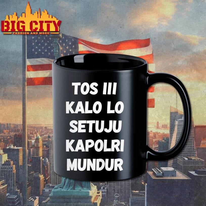 David Nurbianto Tos Iii Kalo Lo Setuju Kapolri Mundur Shirt