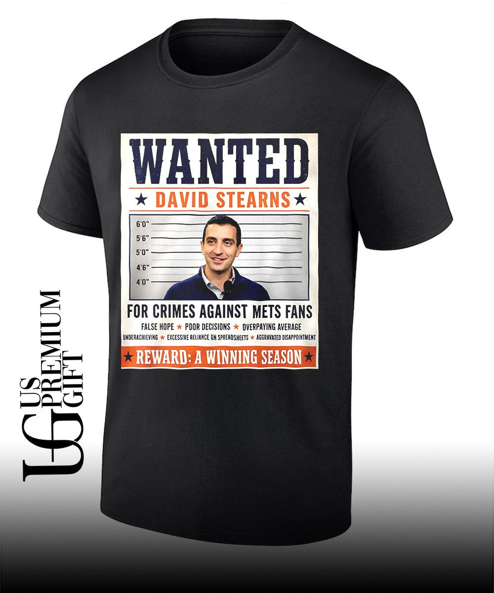 David Stearns New York Mets Wanted for Crimes Against Mets Fans T-shirt