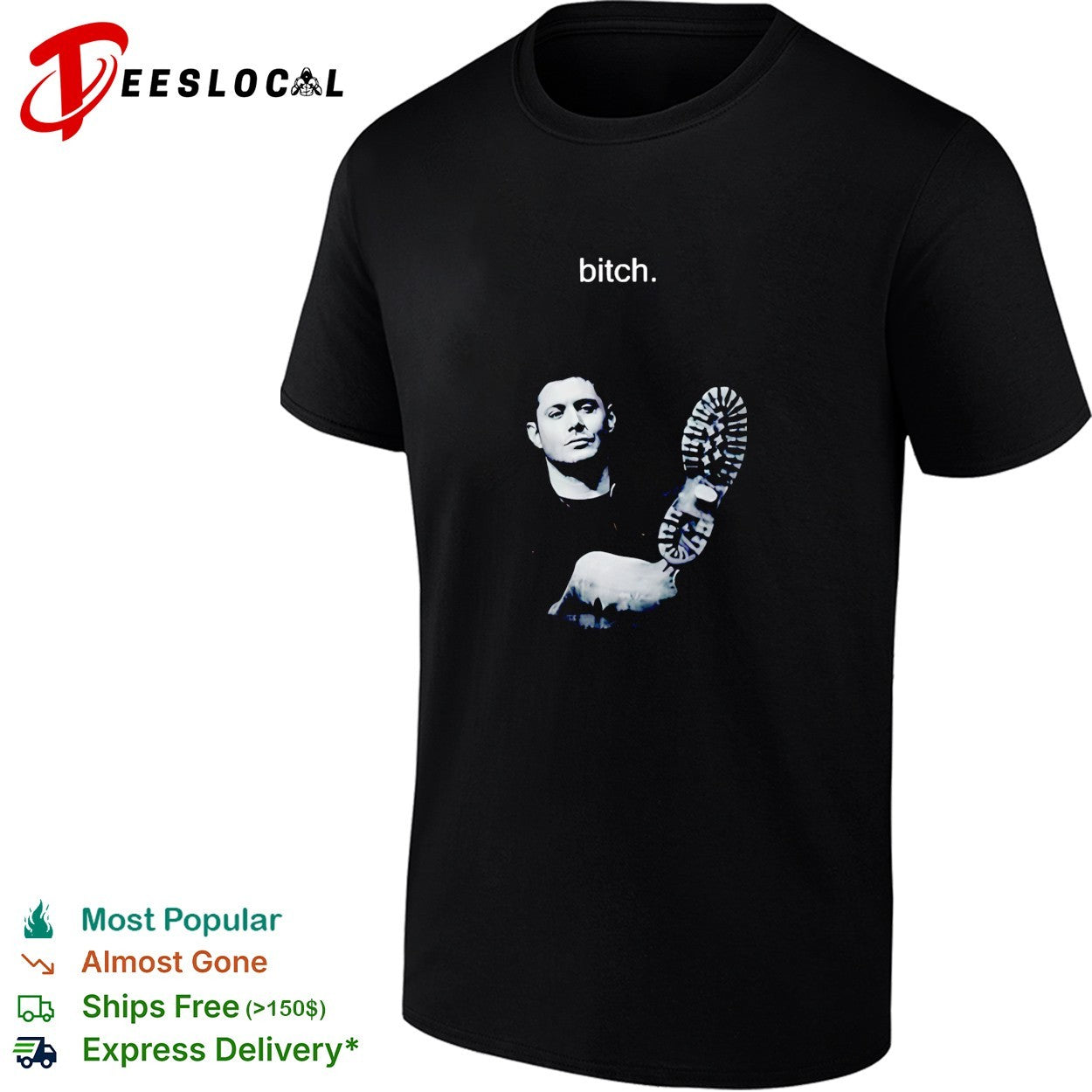 Dean Winchester Bitch graphic shirt