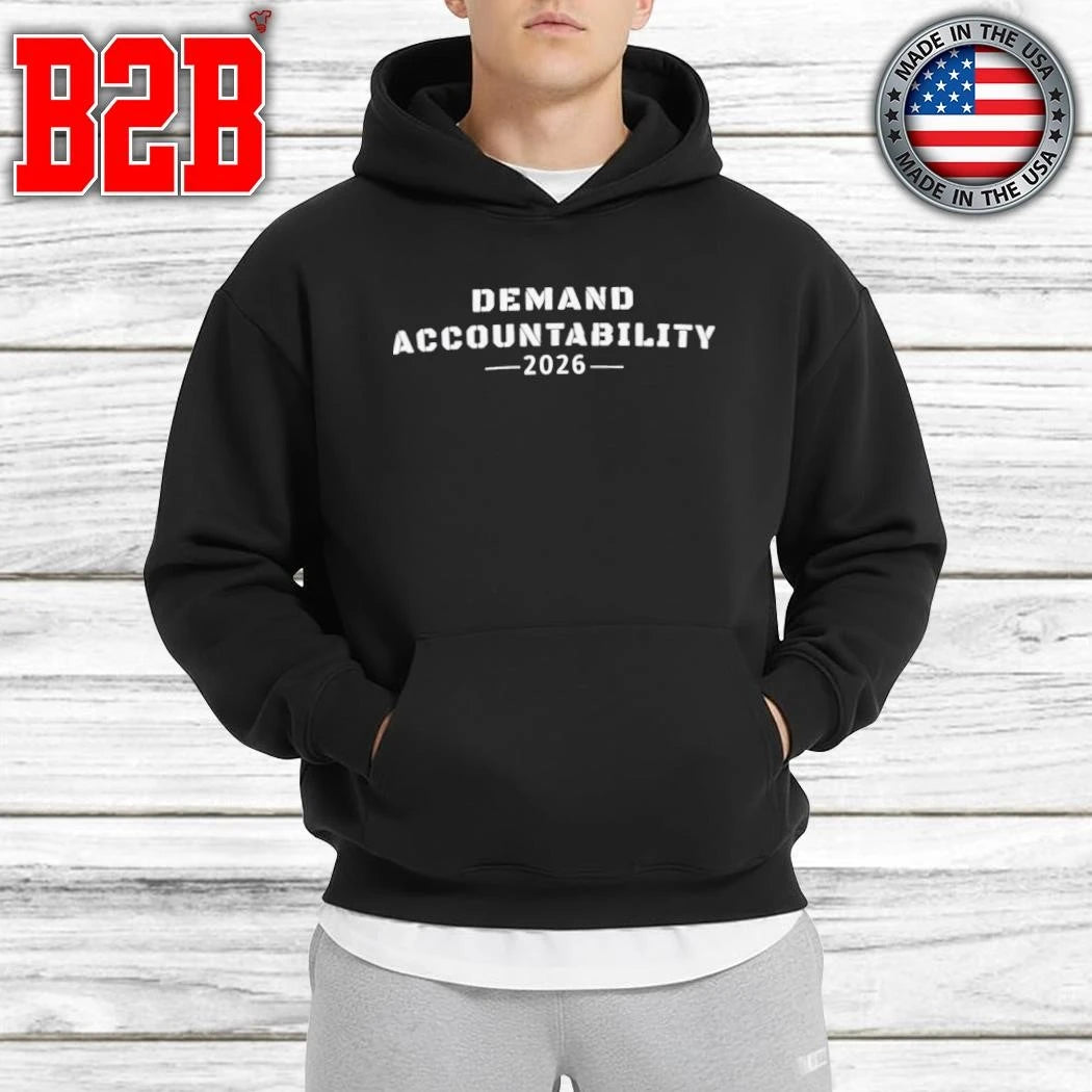 Demand Accountability 2026 Shirt