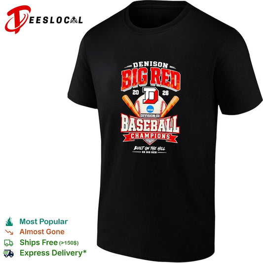 Denison Big Red NCAA Division III Baseball Champions built on the hill shirt