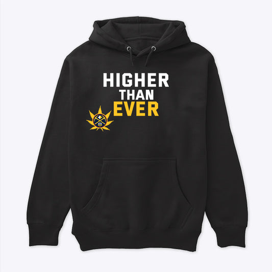 Denver Nuggets Higher Than Ever Hoodie