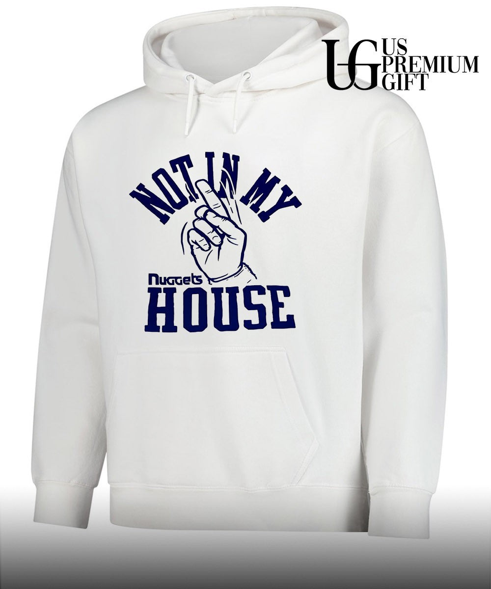 Denver Nuggets Not In My House shirt