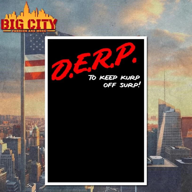 Derp To Keep Kurp Off Surp Funny Trendy Graphic Shirt