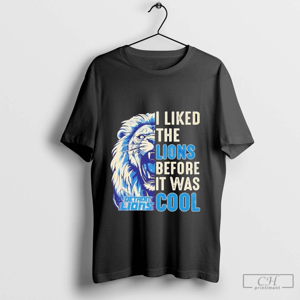 Detroit Lions I Liked The Lions Before It Was Cool Unisex - clothing by TeeHivey.com