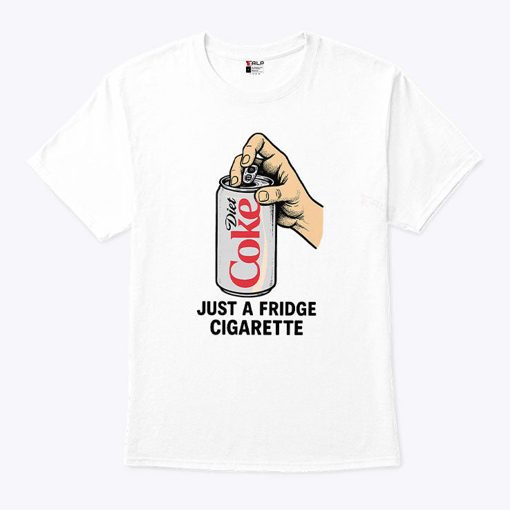 Diet Coke Just A Fridge Cigarette T Shirt